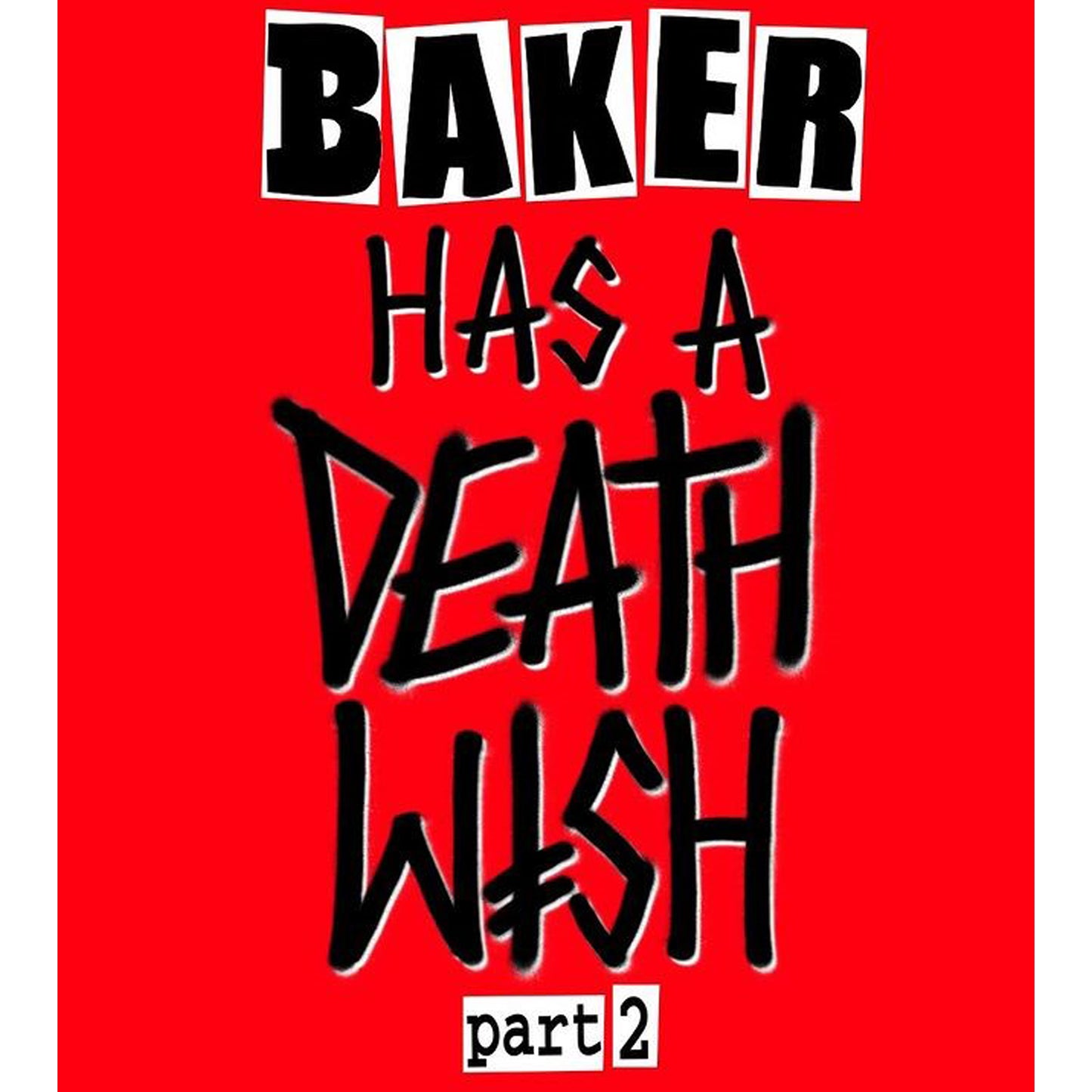 BAKER HAS A DEATHWISH2